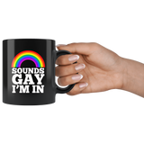 LGBT Sound gay I'm in rainbow pride black coffee mug