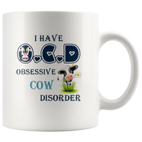 I have OCD Obsessive Cow Disorder white coffee mug