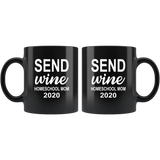 Send Wine Homeschool Mom 2020 Mothers Day Gift Black Coffee Mug