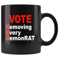 Vote Removing Every Demonrat Red Black Coffee Mug