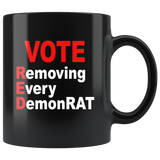 Vote Removing Every Demonrat Red Black Coffee Mug