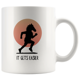 Horseman It Gets Easier White Coffee Mug.png