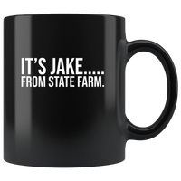 It's Jake From State Farm Black Coffee Mug