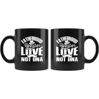 Fatherhood requires love not dna father's day gift black coffee mug