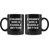 Chubby girls cuddle better black gift coffee mug