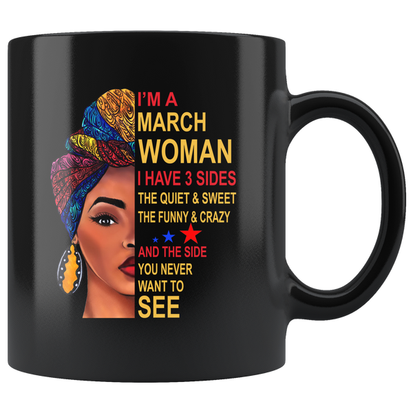 March woman three sides quiet, sweet, funny, crazy, birthday black gift coffee mug