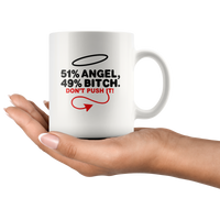 51% Angel 49% Bitch Do Not Push It White Coffee Mug