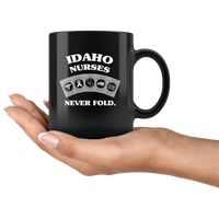 Idaho Nurses Never Fold Play Cards Black Coffee Mug