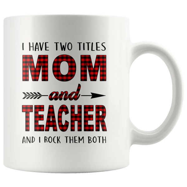 I have two titles Mon and Teacher rock them both, mother's day white gift coffee mug