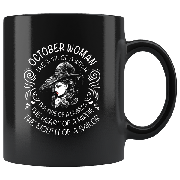 October Woman The Soul Of A Witch The Fire Lioness The Heart Hippie The Mouth Sailor gift black coffee mugs