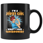 I'm a jersey girl what's your superpower strong woman black coffee mug