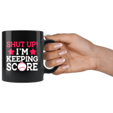 Shut up I'm keeping score softball baseball black coffee mug