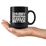 Chubby Grandma Cuddles Better Black Coffee Mug