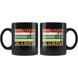 Queens are born in March vintage, birthday black gift coffee mug