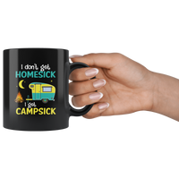 I don't get homesick I get campsick black coffee mug