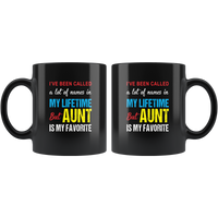 A lot of names in mylife but aunt is my favorite black coffee mug gift