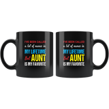 A lot of names in mylife but aunt is my favorite black coffee mug gift