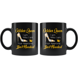 October Queen I Am Who I Am Isn't Neede Diamond Shoes Born In October Birthday Gift Black Coffee Mug