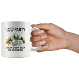 I like to and by Party mean drink beer go camping white gift coffee mug for men