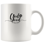 God is good all the time white coffee mug