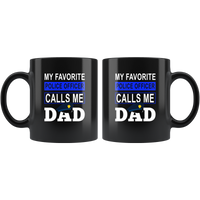 My Favorite Police Officer Calls Me Dad, Father's Day Gift Black Coffee Mug