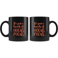 It's Just A Bunch Of Hocus Pocus Funny Halloween Costume Gift Black Coffee Mug