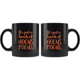 It's Just A Bunch Of Hocus Pocus Funny Halloween Costume Gift Black Coffee Mug