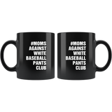 #Moms Against White Baseball Pants Club Black Coffee Mug