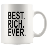 Best rich ever white gift coffee Mug