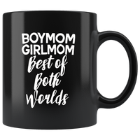 Boymom girlmom best of both worlds black coffee mug