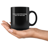 I Was Social Distancing Before It Was Cool Funny Gift Black Coffee Mug