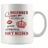 December Queen I Am Who I Am Your Approval Isn't Needed Born In December Plaid Birthday Gift White Coffee Mug