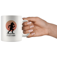 Horseman It Gets Easier White Coffee Mug.png