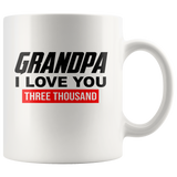 Grandpa I love you three thousand father's day gift white coffee mug