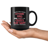 I have two titles october girl and crazy cat lady rock them both birthday black coffee mug