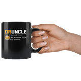 Druncle like a normal uncle only drunk, gift for uncle black coffee mug