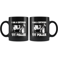 I am a certified tit puller black gift coffee mugs