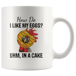 How do I like my eggs in a cake chicken donuts white coffee mug