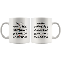 I'm His Princess Consuela Banana Hammock White Coffee Mug