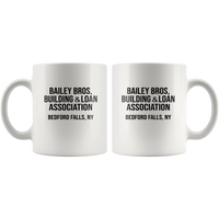 Bailey Bros Building & Loan Association White Coffee Mug