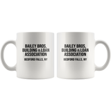 Bailey Bros Building & Loan Association White Coffee Mug