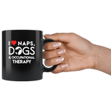 I love naps dogs and occupational threapy black coffee mug