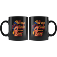 May woman I am Stronger, braver, smarter than you think, birthday gift black coffee mug