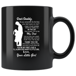 Dear Daddy You Are My First Love Thanks For Protecting Nurturing Me Dad Fathers Day Gift From Daughter Black Coffee Mug