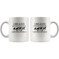 Dogleesi breaker of chains an mother of dogs white coffee mug