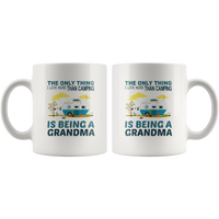 The only thing I love more than camping is being a grandma white coffee mug