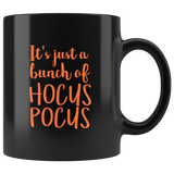 It's Just A Bunch Of Hocus Pocus Funny Halloween Costume Gift Black Coffee Mug