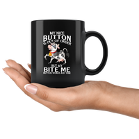 My nice button is out of order but my bite me button works just fine happy cow funny black coffee mug