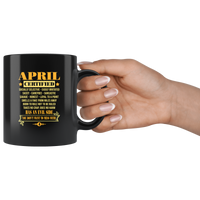 April Certified Has An Evil Side You Do Not Want To Mess Birthday Black Coffee Mug