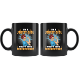 I'm a jersey girl what's your superpower strong woman black coffee mug